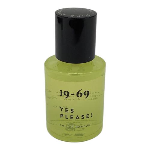 19-69 (ナインティーン シックスティナイン) オードパルファム 30ml 残量80%-99% YES PLEASE