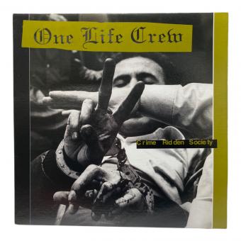 One Life Crew/Crime Ridden Society LP VR28