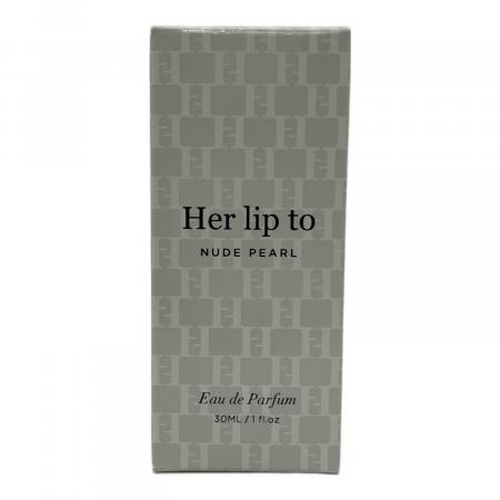HER LIP TO (ハーリップトゥ) オードパルファム 30ml 残量80%-99% NUDE